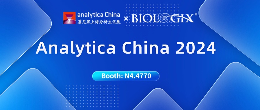 Countdown! Biologix Looks Forward to Meeting You at analytica China 2024 And Discussing the Latest Lab Developments!